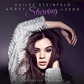 Hailee steinfeld ft zedd starving mp3 free download